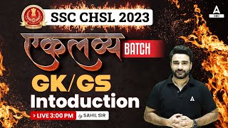 SSC CHSL 2023  SSC CHSL GKGS by Sahil Madaan  Syllabus Introduction Class [upl. by Gauntlett]