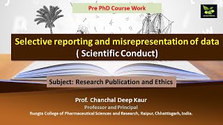 Selective reporting and misrepresentation of data  Scientific Conduct [upl. by Nico]