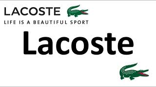 How to Pronounce Lacoste CORRECTLY French Brand Pronunciation [upl. by Aowda]