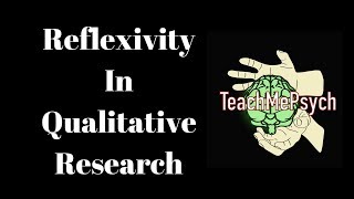 Reflexivity in Qualitative Research [upl. by Mariano]