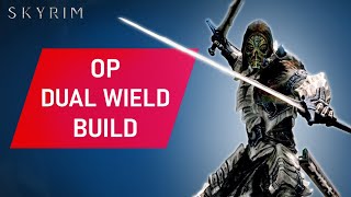 Skyrim How To Make An OVERPOWERED DUAL WIELD Build On Legendary Difficulty [upl. by Yzzik976]