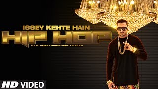 Official Issey Kehte Hain Hip Hop Full Video Song  Yo Yo Honey Singh  World Music Day [upl. by Annovahs]