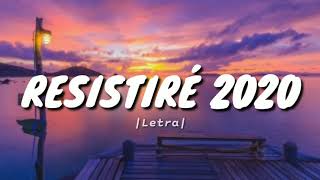 RESISTIRÉ 2020 LETRA [upl. by Hulda373]