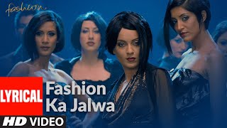 Fashion Ka Jalwa Lyrcial  Fashion  Priyanka Chopra Kangna Ranawat  Sukhwinder Singh [upl. by Ahola43]