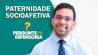 Paternidade socioafetiva O que é Como fazer o reconhecimento [upl. by Billye]