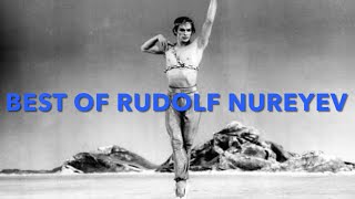 Best of Rudolf Nureyev  The Greatest Male Ballet Dancer [upl. by Nosnev]