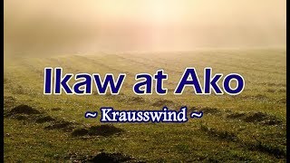 Ikaw at Ako  KARAOKE VERSION  as popularized by Krausswind [upl. by Pelletier]