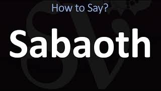 How to Pronounce Sabaoth CORRECTLY [upl. by Athal324]