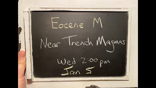 Eocene M  Near Trench Magmas w Jeff Tepper [upl. by Acessej]