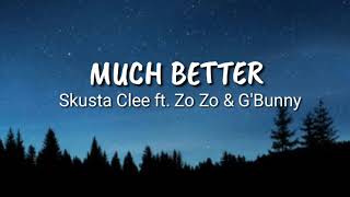 Skusta Clee ft Zo Zo amp GBunny  Much Better lyrics [upl. by Marjie]