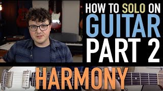 How to SOLO on GUITAR  Part 2 Harmony [upl. by Ahsemit]