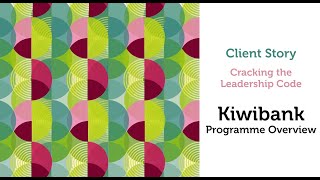 Kiwibank  Leaderchip Code  Programme Overview [upl. by Acim361]