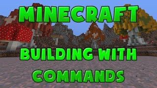 Minecraft Tutorial  Building With Vanilla Commands [upl. by Ahsin]