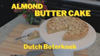 Almond Boterkoek Dutch Almond Butter Cake Recipe [upl. by Kile]