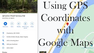 Using GPS Coordinates with Google Maps PC and Mobile Device [upl. by Miehar163]