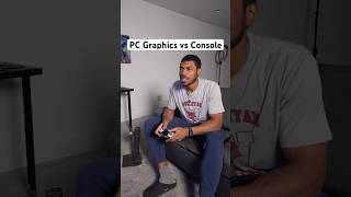 PC Graphics vs Console 🤔 [upl. by Enellij]