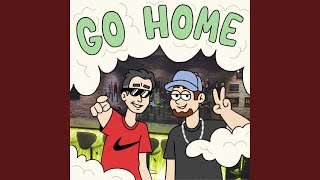 Go Home [upl. by Karim]