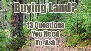 13 Questions to Ask When Buying Land [upl. by Jennette]