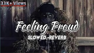 Feeling Proud Indian Army   Slowed Reverb   Sumit Goswami [upl. by Izzy]